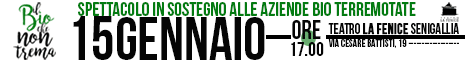 Il Bio che non trema - 15 gennaio 2017 - Teatro La Fenice Senigallia