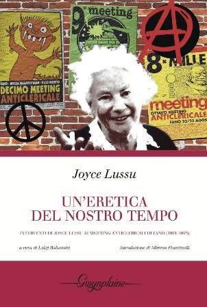 Un'eretica del nostro tempo. Interventi di Joyce Lussu ai Meeting Anticlericali di Fano 1991-1995