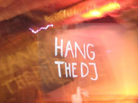 Hang The DJ!