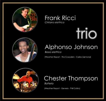 Alphonso Johnson, Frank Ricci & Chester Thompson Trio