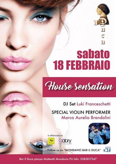 // HOUSE SENSATION - BAR IL DUCA MONDAVIO 18/02/17 //