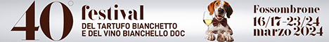 Festival del Tartufo Bianchetto e del Vino Bianchello DOC 2024 - Fossombrone