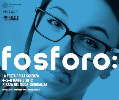 Fosforo 2012 a Senigallia: la Festa della Scienza