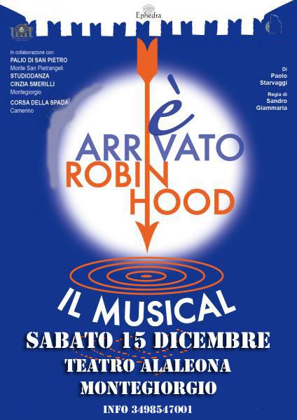 E' arrivato Robin Hood - Il Musical