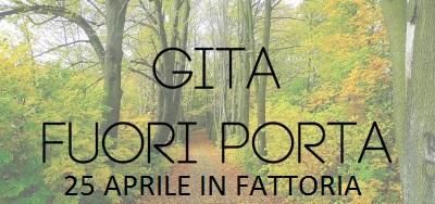 25 APRILE IN FATTORIA - PERCORSO ENOGASTRONOMICO