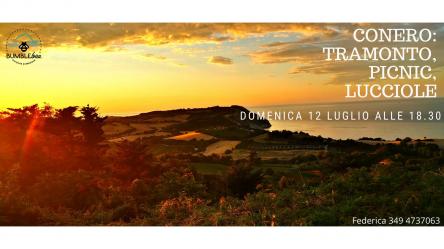 Il Conero al tramonto, picnic e lucciole