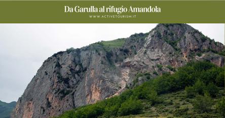Da Garulla al rifugio Amandola