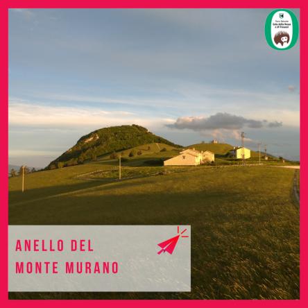 Escursione - Anello del Monte Murano