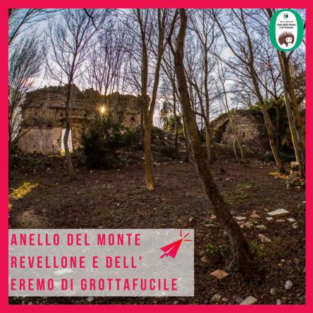 Escursione - Anello del Monte Revellone e Eremo di Grottafucile