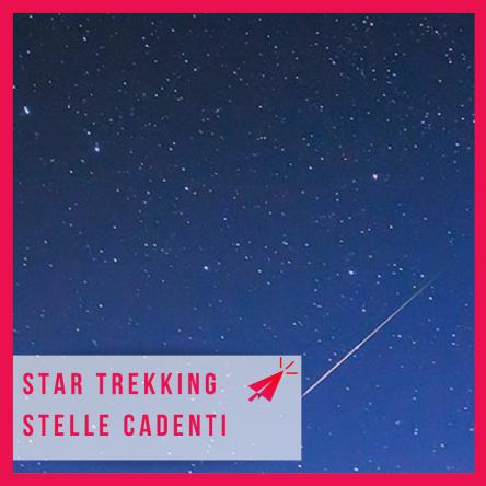 Star Trekking Perseidi. Speciale stelle cadenti