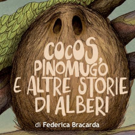 COCOS, PINOMUGO E ALTRE STORIE DI ALBERI