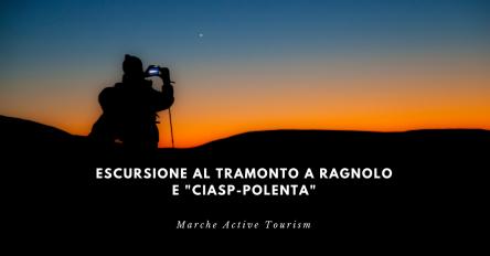 Escursione al tramonto a Ragnolo e 