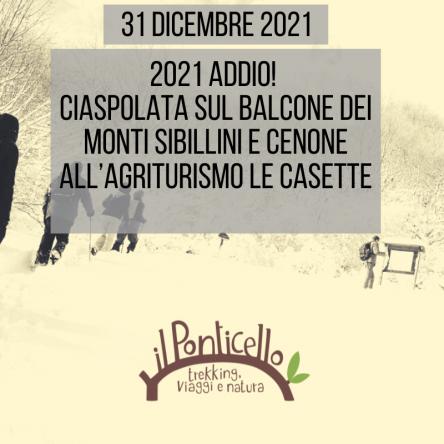 2021 ADDIO! CIASPOLATA SUL BALCONE DEI MONTI SIBILLINI E CENONE ALL’AGRITURISMO LE CASETTE