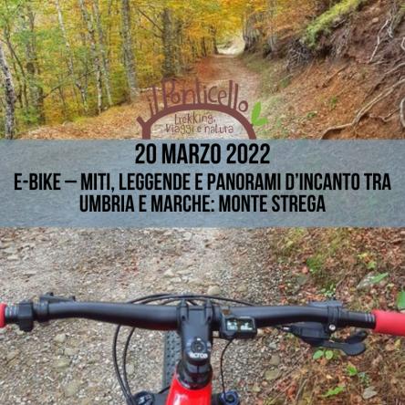 E-BIKE – MITI, LEGGENDE E PANORAMI D’INCANTO TRA UMBRIA E MARCHE: MONTE STREGA
