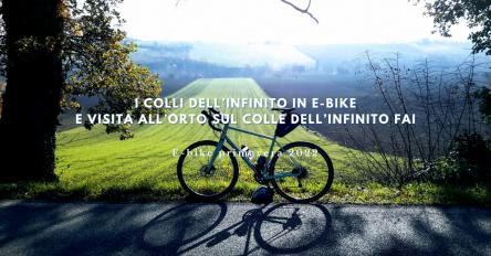 I colli dell’Infinito in e-bike e visita all’Orto sul Colle dell’Infinito FAI