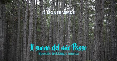Il suono del mio passo - Speciale Trekking e Musica sul Monte Verde