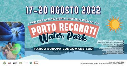 Porto Recanati Water Park 2022 | Parco Acquatico e Street Food