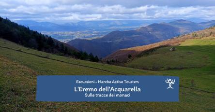 Sulle tracce dei monaci – L'Eremo dell'Acquarella