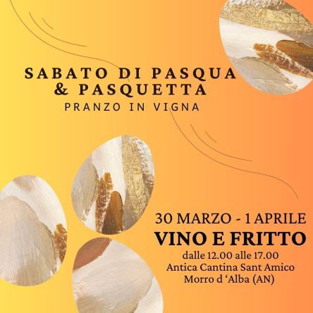 VINO E FRITTO - pranzo in vigna per sabato di Pasqua e Pasquetta