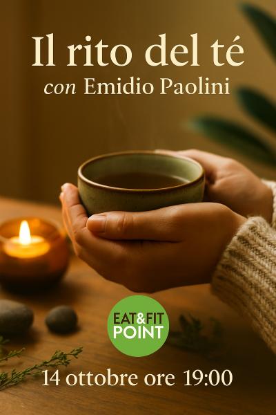 Il rito del tè – Incontro di Benessere con Emidio Paolini | Eat & Fit Point Ascoli