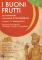 I BUONI FRUTTI