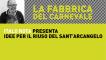 “La Fabbrica del Carnevale”