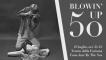 Blow-up 50