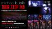 MICHAEL BUBLE' - Tour stop 148