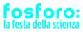 fosforo: la festa della scienza