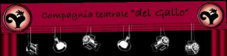 Compagnia Teatrale Del Gallo
